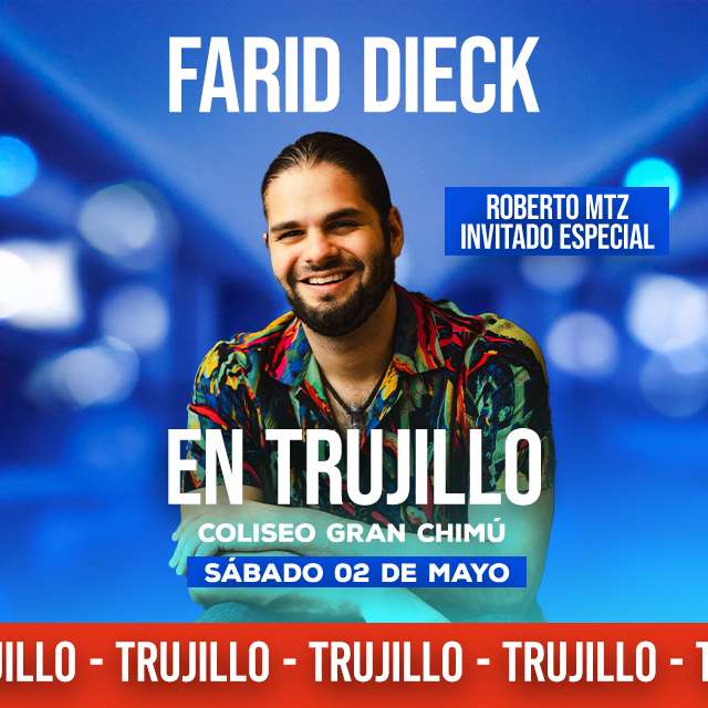 Farid- Roberto Mtz - Trujillo en Coliseo Gran Chimu - Trujillo