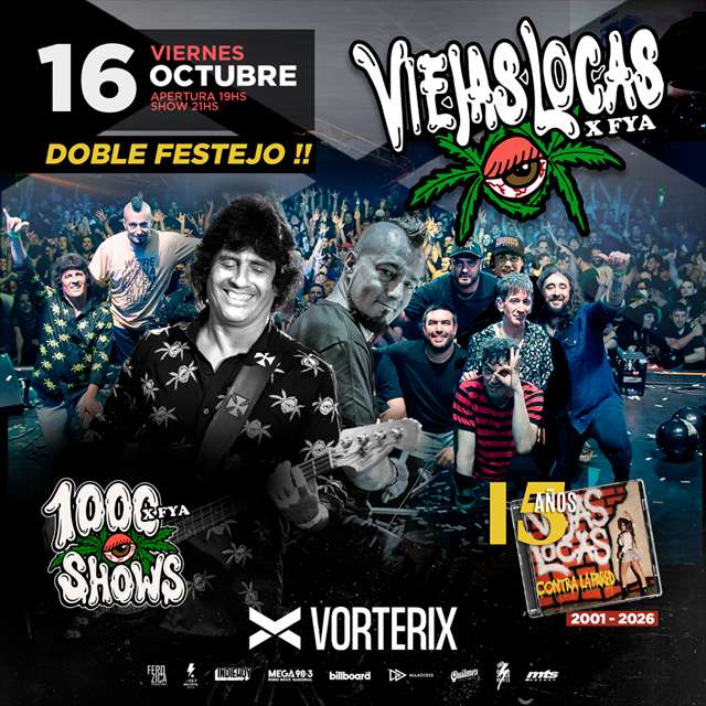 VIEJAS LOCAS X FyA Cumple MIL SHOWS Y 15 AÑOS del disco "CONTRA LA PARED" - 16 DE OCTUBRE