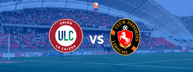 Unión La Calera vs Club Deportes Limache - Liga de Primera ITAÚ