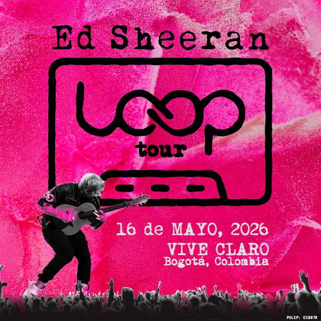 Ed Sheeran Bogota - Loop tour | 16 de Mayo de 2026