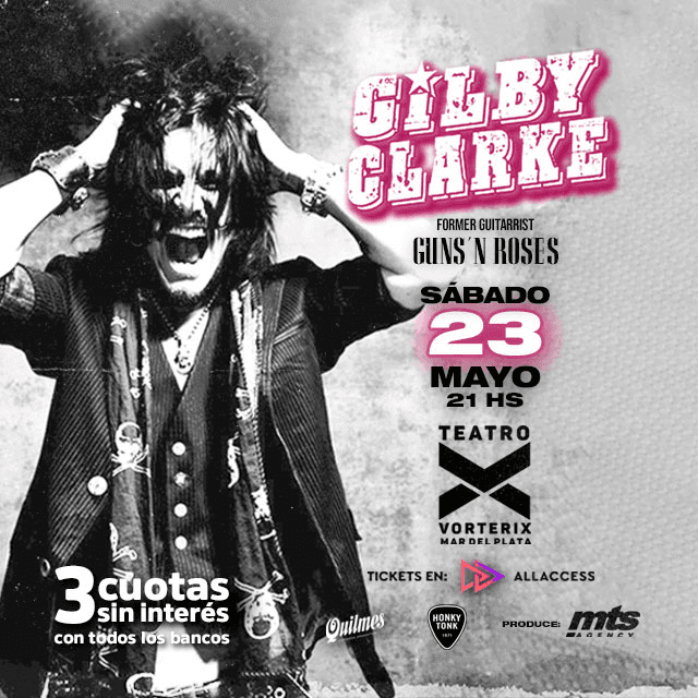 GILBY CLARKE EN MAR DEL PLATA en Teatro Vorterix Mar del Plata