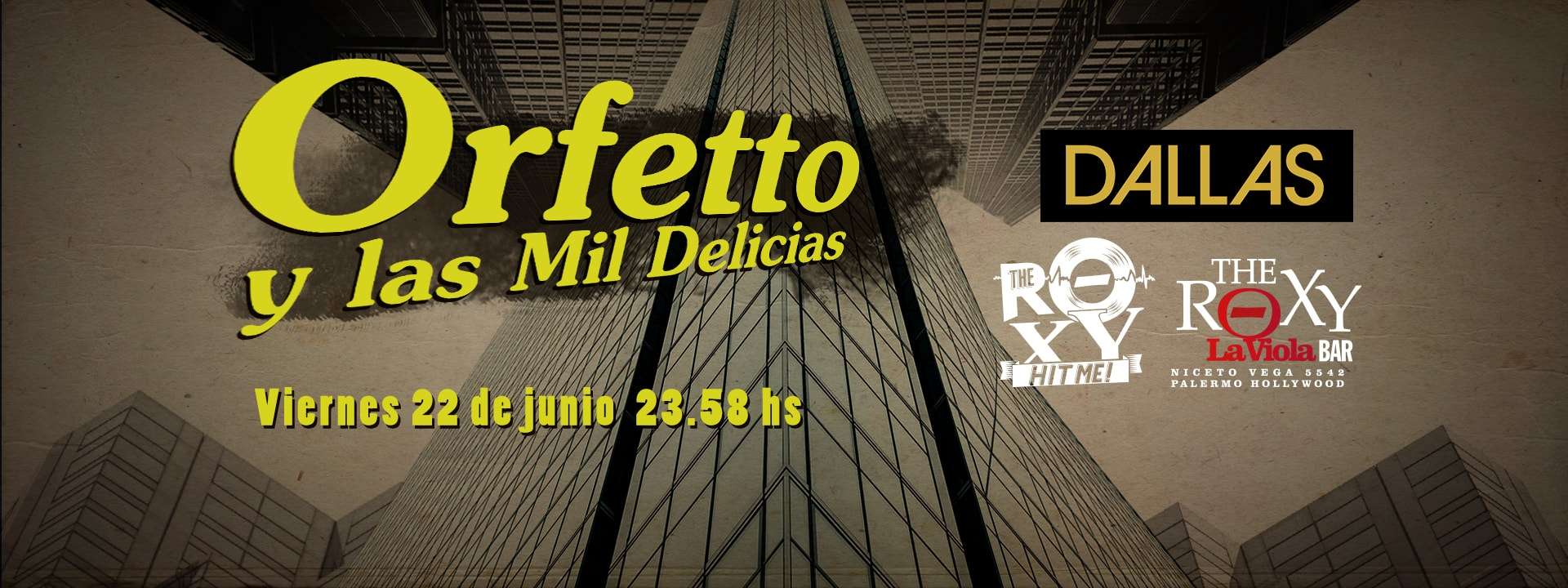 THE ROXY - HIT ME ORFETTO Y LAS MIL DELICIAS + DALLAS