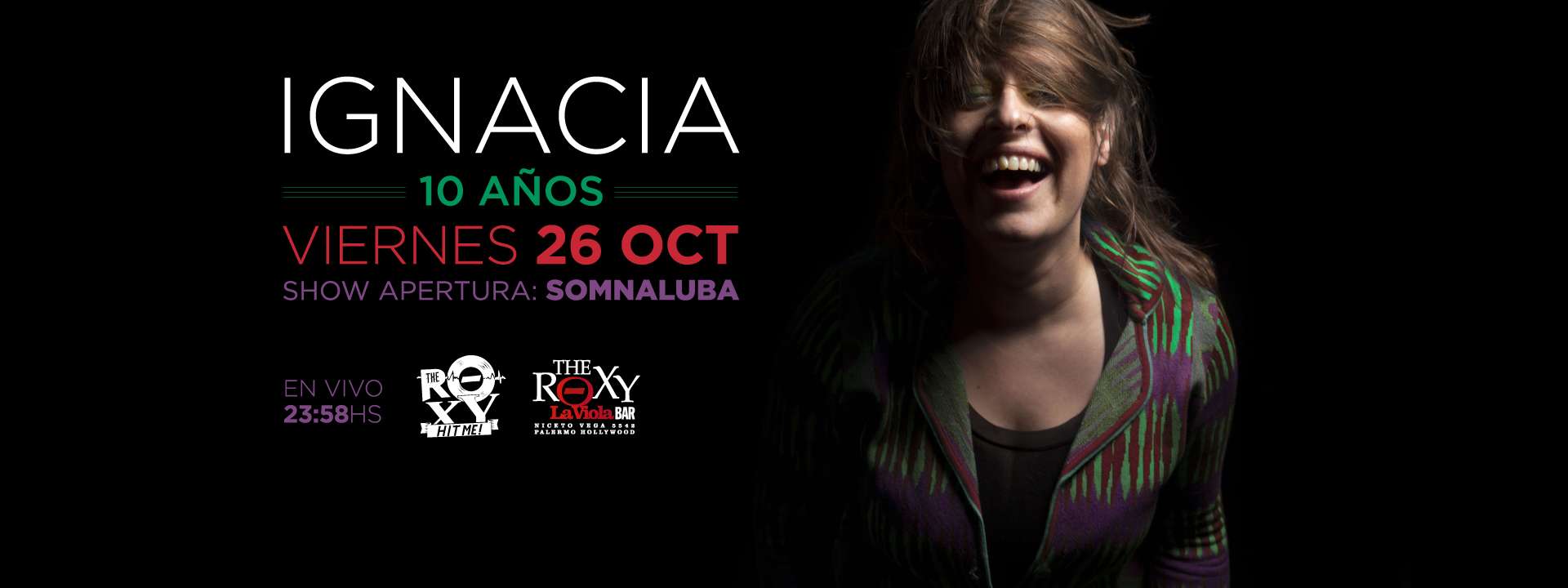 THE ROXY - HIT ME IGNACIA - 10 AÑOS OPENING: SOMNALUBA