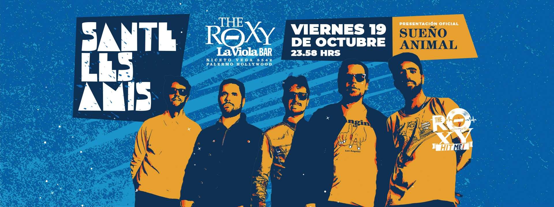 THE ROXY - HIT ME SANTE LES AMIS Presenta: SUEÑO ANIMAL