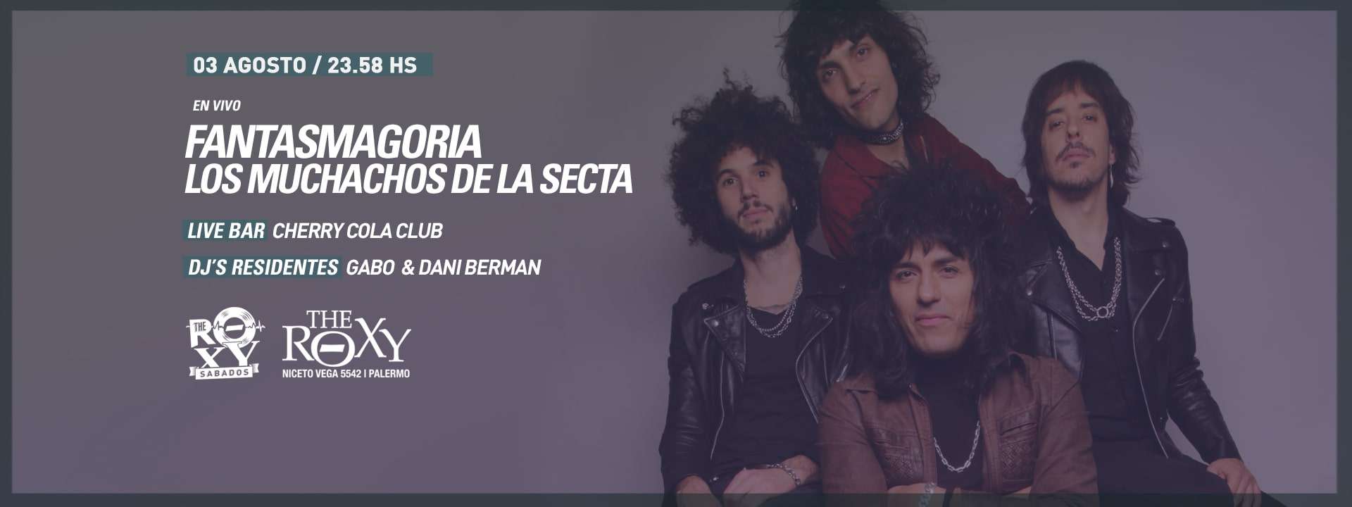 THE ROXY SÁBADOS FANTASMAGORIA LOS MUCHACHOS DE LA SECTA