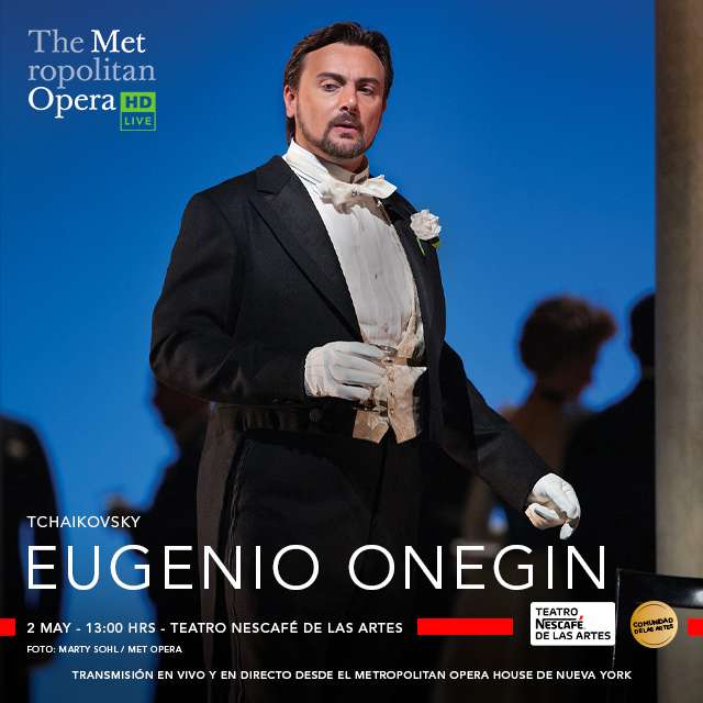 Eugenio Onegin - Metropolitan Opera Live en Teatro NESCAFÉ de las Artes