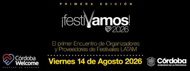 “FESTIVAMOS 1° Encuentro Latinoamericano de Organizadores y Proveedores de Festivales”