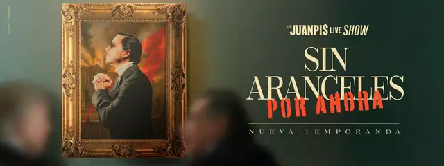 The Juanpis Live Show: Sin Aranceles (POR AHORA)