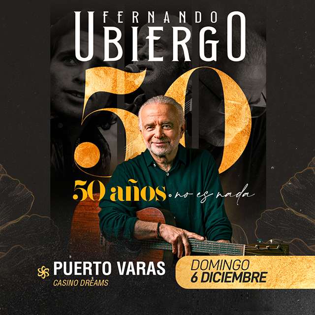 Fernando Ubiergo - 50 años no es nada en Dreams - Puerto Varas