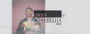 Criolo: Nó na Orelha – Quinze Anos