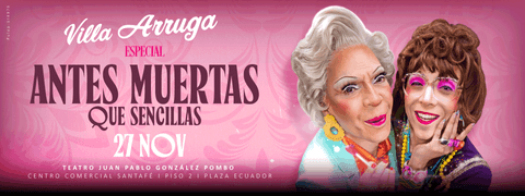 Villa Arruga: Antes Muertas Que Sencillas