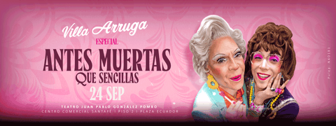 VILLA ARRUGA: ANTES MUERTAS QUE SENCILLAS