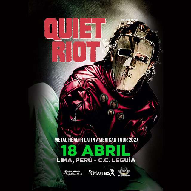 Quiet Riot - Metal Health Latin American Tour 2027 - Domingo 18 de Abril - 9:00pm