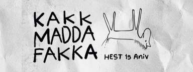 Kakkmaddafakka Hest 15 Aniversario