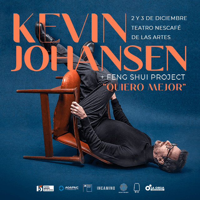 Kevin Johansen - Quiero Mejor en Teatro NESCAFÉ de las Artes