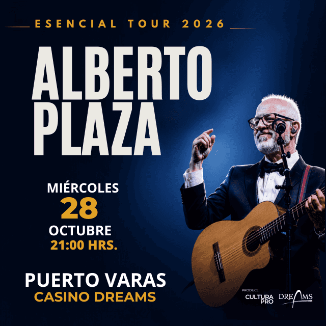 Alberto Plaza - Esencial Tour en Dreams - Puerto Varas