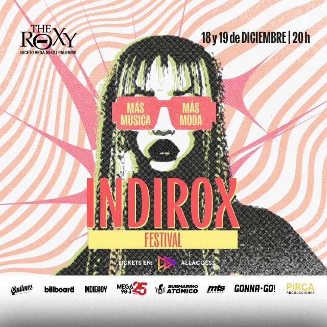 INDIROX – Primer Festival de Música y Moda - 18 y 19 de Diciembre