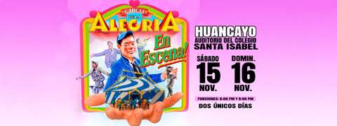 El Circo de la Alegría de Pitillo en escena - Huancayo