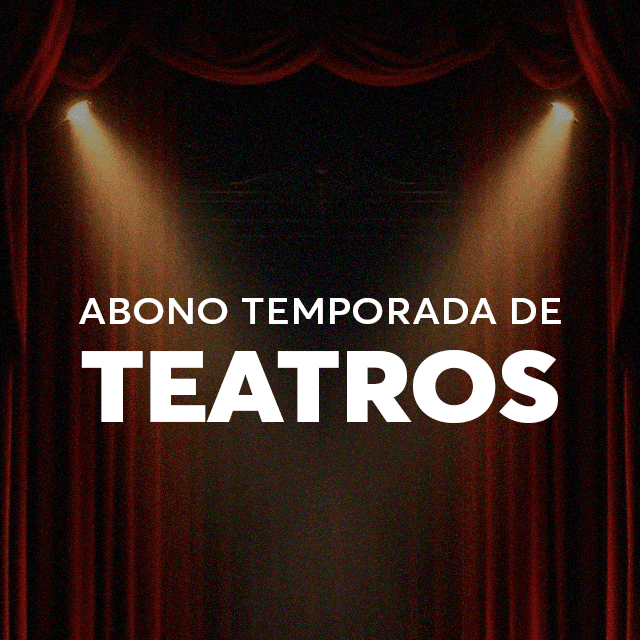 Abono Temporada de Teatros 2026