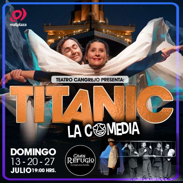 Titanic La Comedia en Gran Refugio Mall Plaza Egaña
