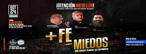 + Fé - Miedos con El Padre Freddy Bustamante en Medellín