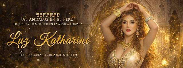 Luz Katharine: SEFARAD, Al Andalus en el Perú