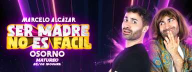 Ser Madre No Es Fácil - Osorno