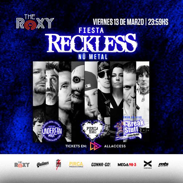 FIESTA RECKLESS (con Tributo a LIMP BIZKIT) - 13 de Marzo