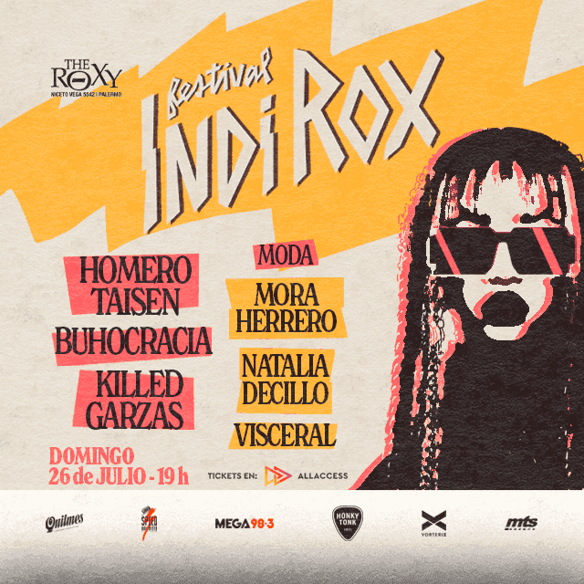 INDI ROX IV / Homero Taisen + Buhocracia + Killed Garzas - Domingo 26 de Julio 2026