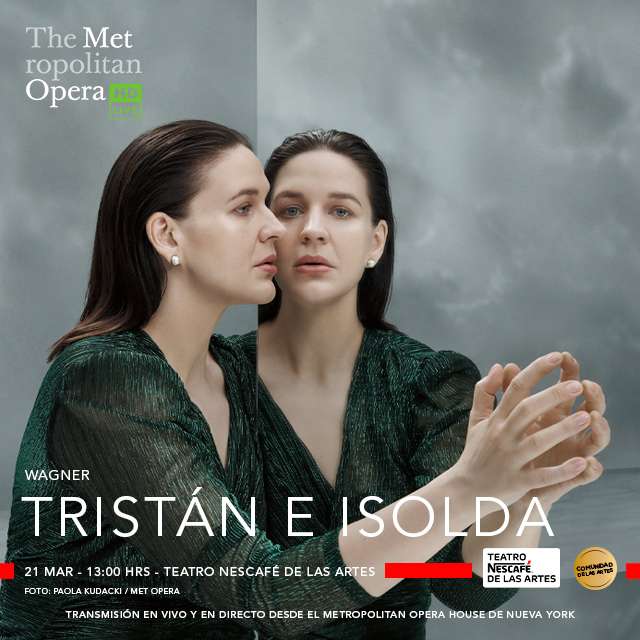 Tristán e Isolda - Metropolitan Opera Live en Teatro NESCAFÉ de las Artes