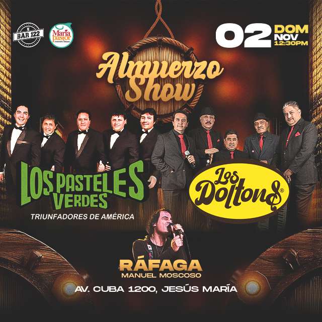 Almuerzo Show - Los Pasteles Verdes, Los Doltons y Rafaga en BAR 122
