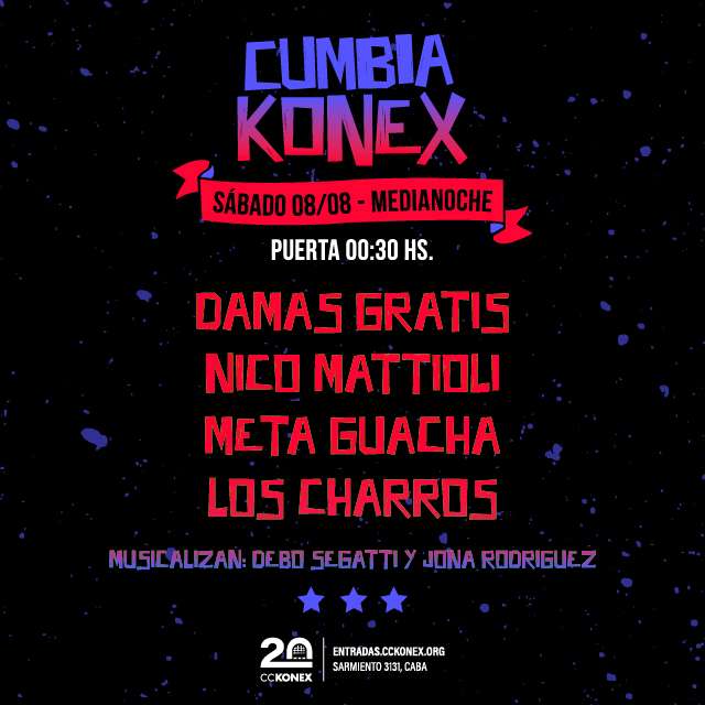 Cumbia Konex: Damas Gratis + Nico Mattioli + Los Charros + Meta Guacha en Sala de las Columnas