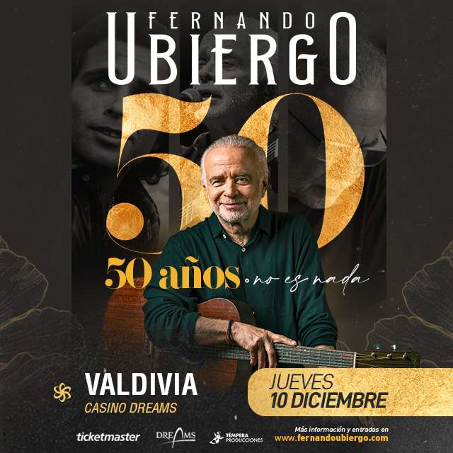 Fernando Ubiergo - 50 años no es nada en Dreams - Valdivia