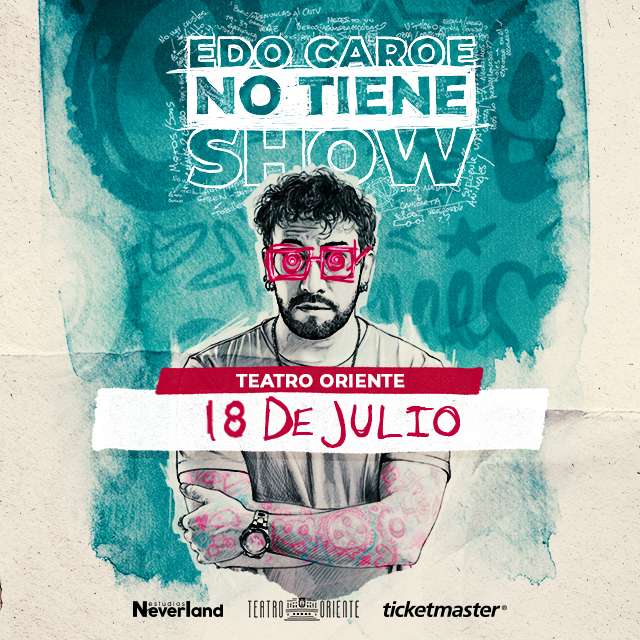 Edo Caroe No Tiene Show en Teatro Oriente