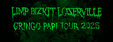 Loserville - Gringo Papi Tour 2025