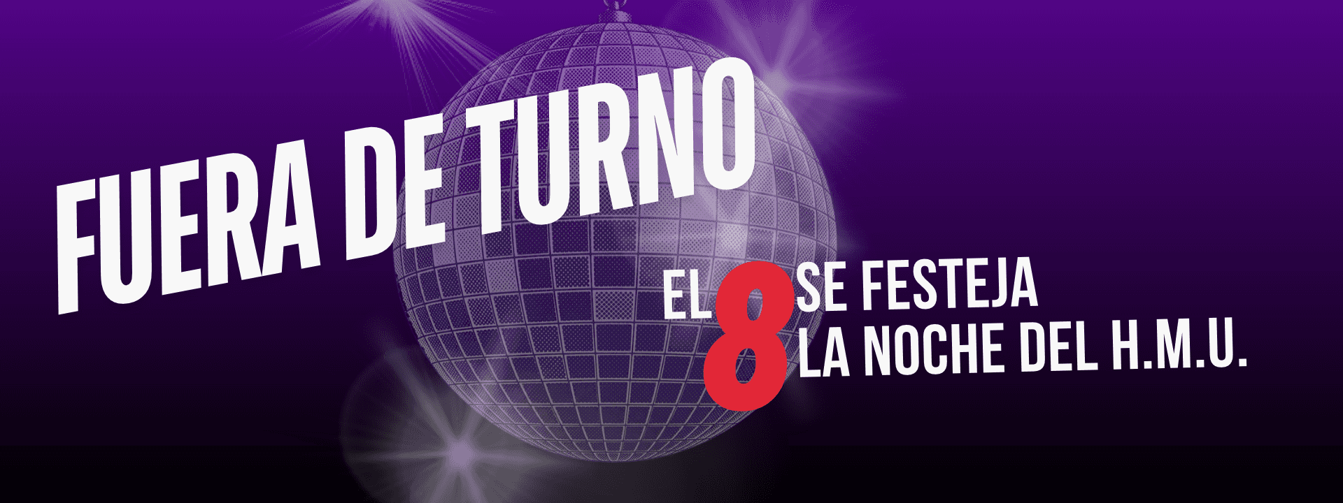 Fuera de Turno – La Noche del H.M.U.