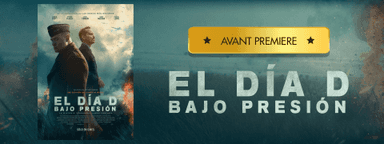 Avant Premiere "El Día D - Bajo Presión"