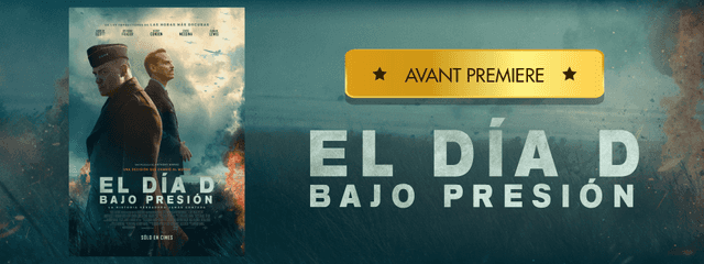 Avant Premiere "El Día D - Bajo Presión"