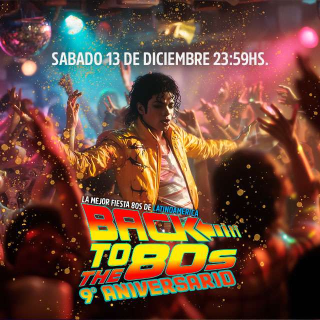 FIESTA BACK TO THE 80’S - 13 de Diciembre