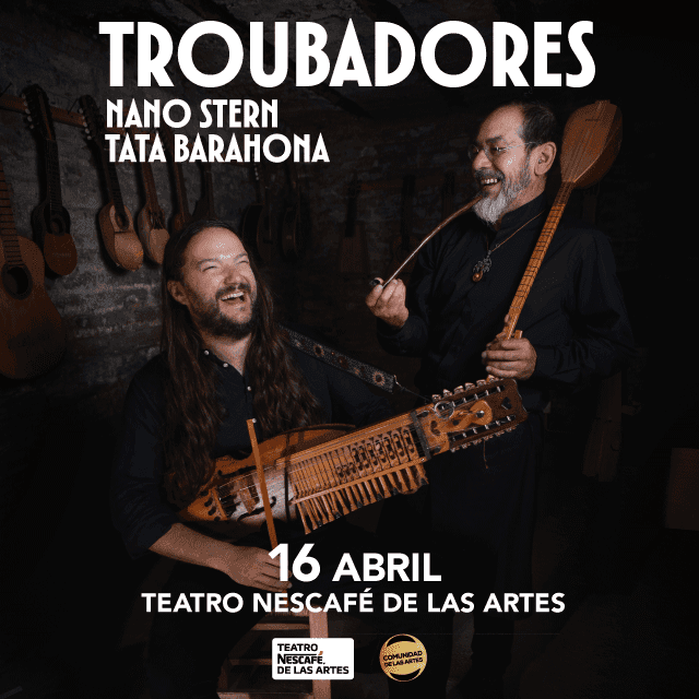Troubadores - Nano Stern & Tata Barahona - 16 de Abril 2026