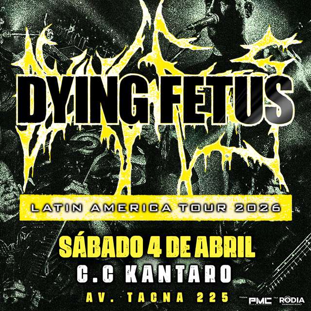 Dying Fetus en C.C. KANTARO