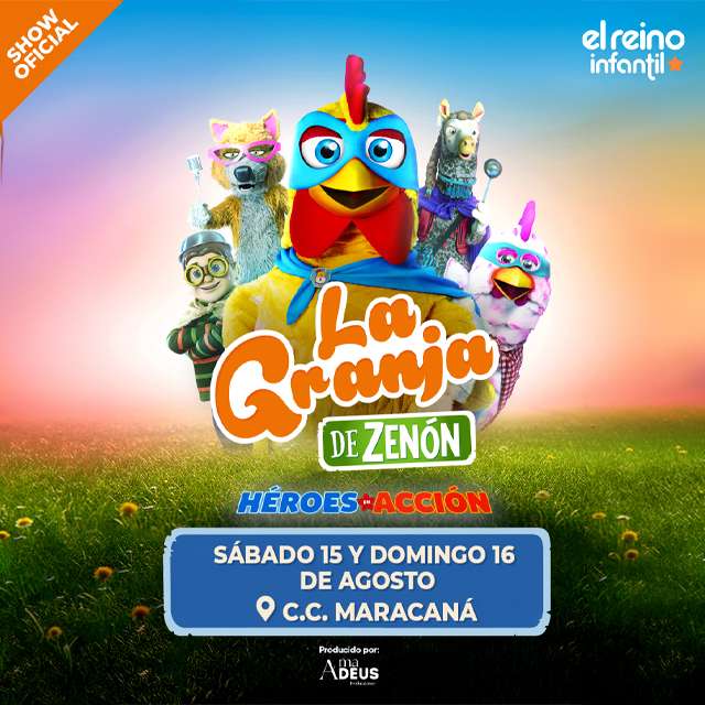 La Granja de Zenón - Héroes en acción - Sábado 15 y Domingo 16 de agosto