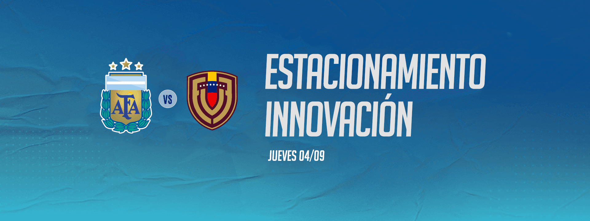 ESTACIONAMIENTO INNOVACIÓN - Argentina vs. Venezuela