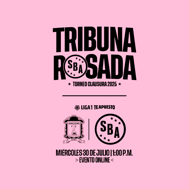 Tribuna Rosada Virtual | Ayacucho FC vs SBA - Liga 1 - F3