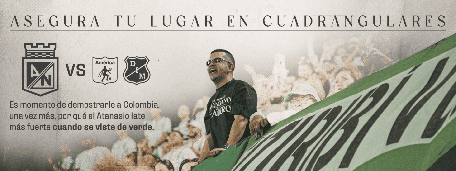 ABONOS CUADRANGULARES 2025-II | ATLÉTICO NACIONAL