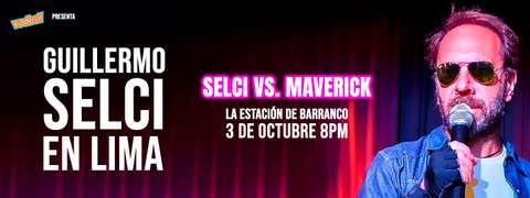 Guille Selci en Lima - Selci vs Maverick
