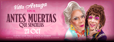 Villa Arruga: Antes Muertas Que Sencillas