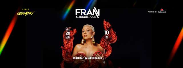 GRUPO INDUSTRY presenta: Fran Albuquerque