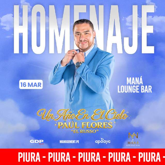Homenaje a Paul Flores "El Russo" Un Año en el Cielo (Piura) en Maná Lounge Bar