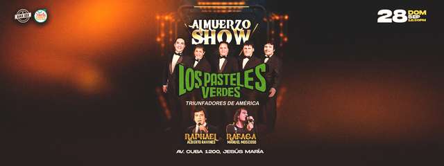 Los Pasteles Verdes Almuerzo Show en Vivo